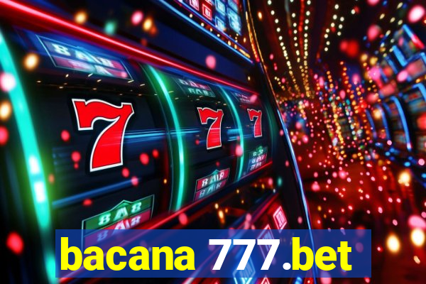 bacana 777.bet